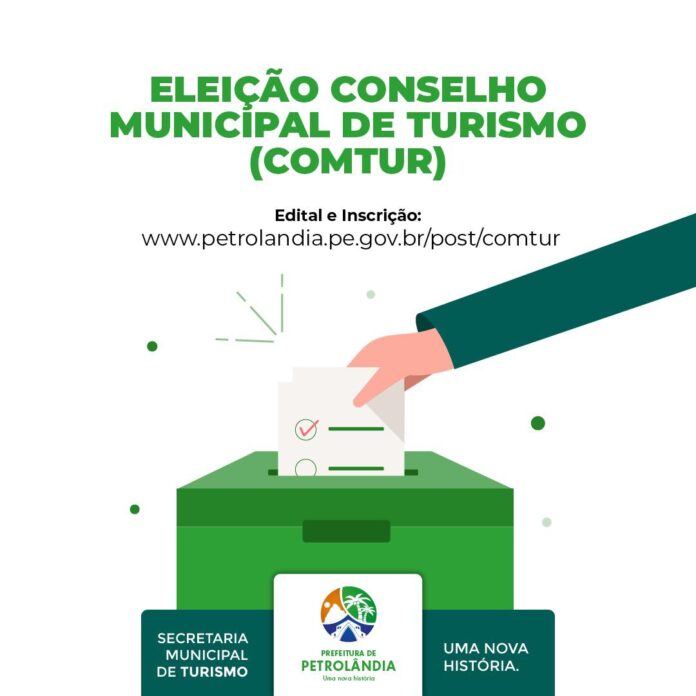 PETROLÂNDIA: Eleição para o Conselho Municipal de Turismo (COMTUR); confira edital e inscrições