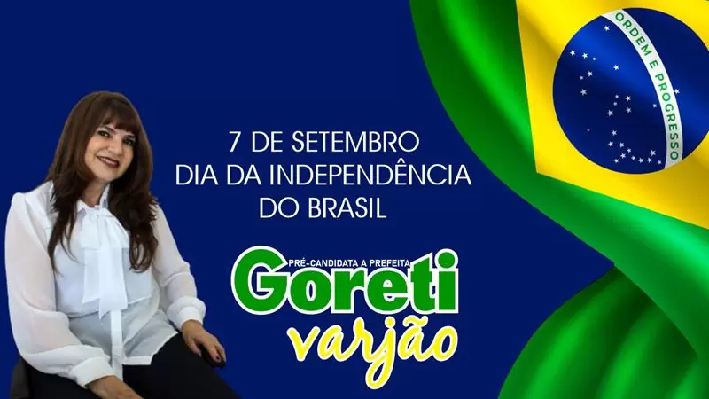 7 de setembro – Mensagem da Prefeita e Pré-candidata Goreti Varjão de Jatobá-PE; vídeo