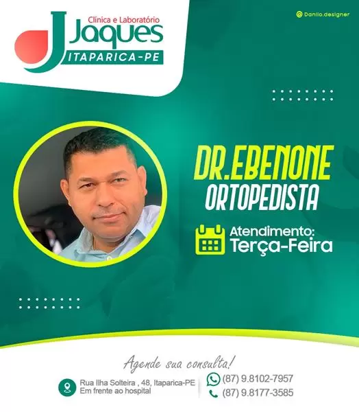 Jatobá: O Ortopedista Dr Ebenone atenderá toda Terça-Feira na Clínica E Laboratório Jaques; Agende Sua Consulta