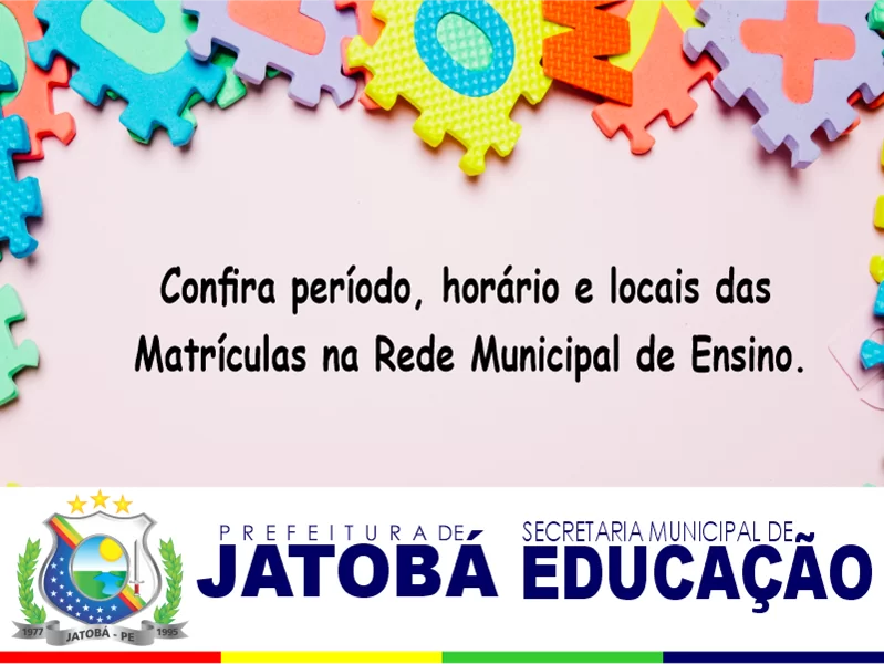 Jatobá: Secretaria Municipal de Educação informa o período das matriculas da Rede Municipal de Ensino; confira