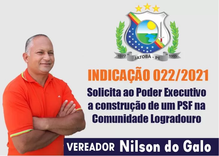 Jatobá: Vereador Nilson do Galo solicitar ao Poder Executivo a construção de um PSF no Logradouro
