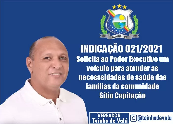 Jatobá: Vereador Toinho de Valú solicita ao Poder Executivo um veículo para atendimentos de saúde no Sítio Capitação