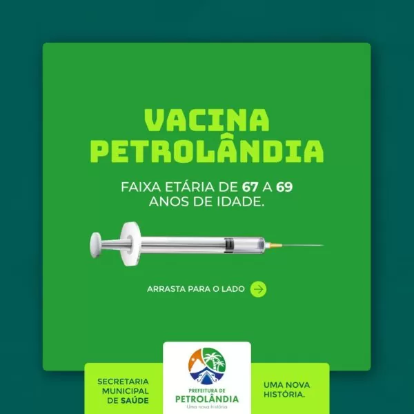 PETROLÂNDIA: Atenção! Grupos de 67 a 69 anos de idade serão vacinados a partir desta terça-feira (13), zona urbana e zona rural