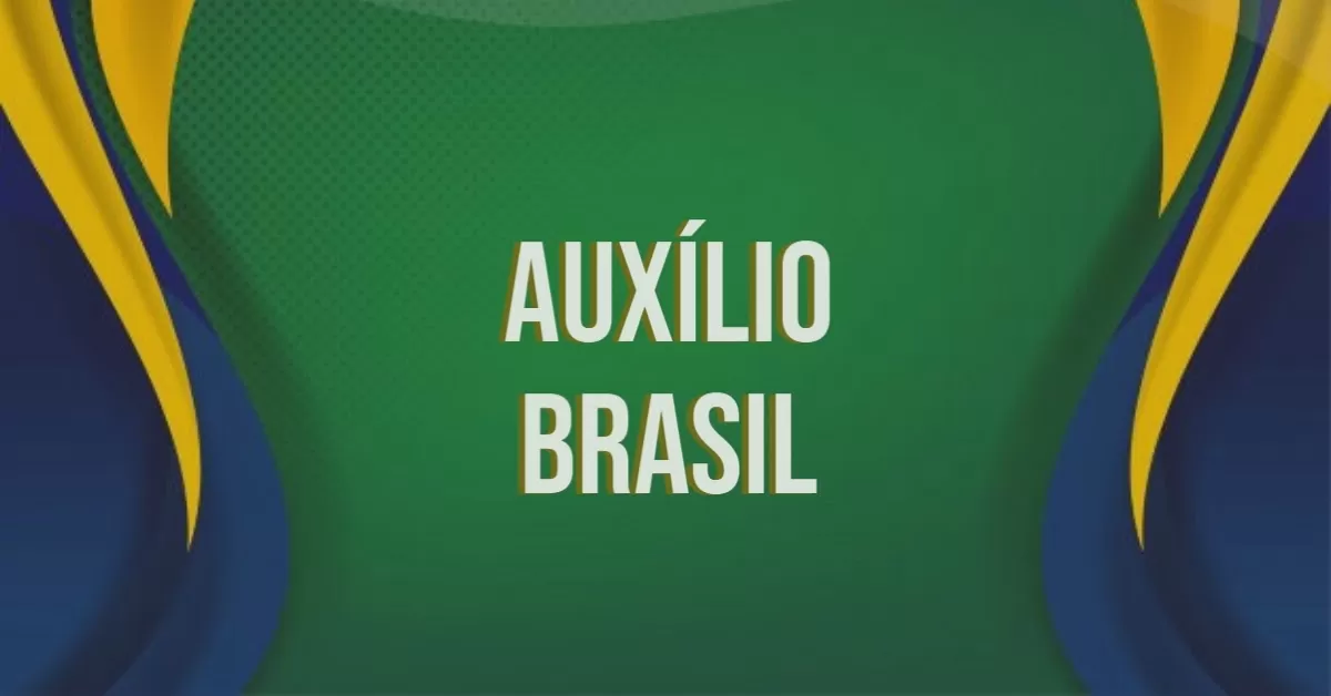 AUXÍLIO BRASIL: 7 informações importantes para receber o novo Bolsa Família