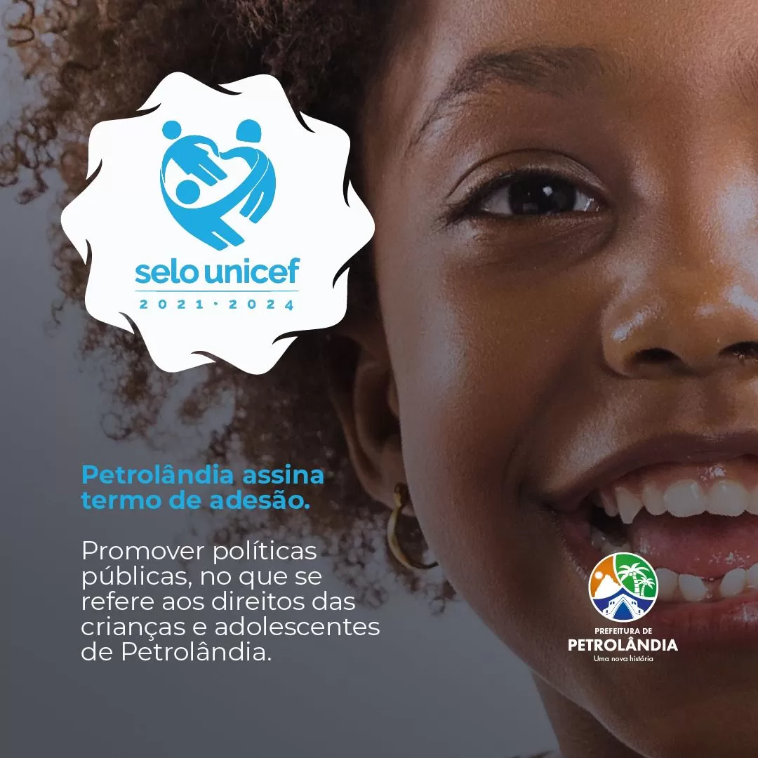 Petrolândia assina termo de adesão ao SELO UNICEF 2021-2024