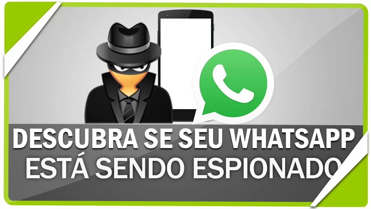 Como saber se seu WhatsApp está sendo espionado