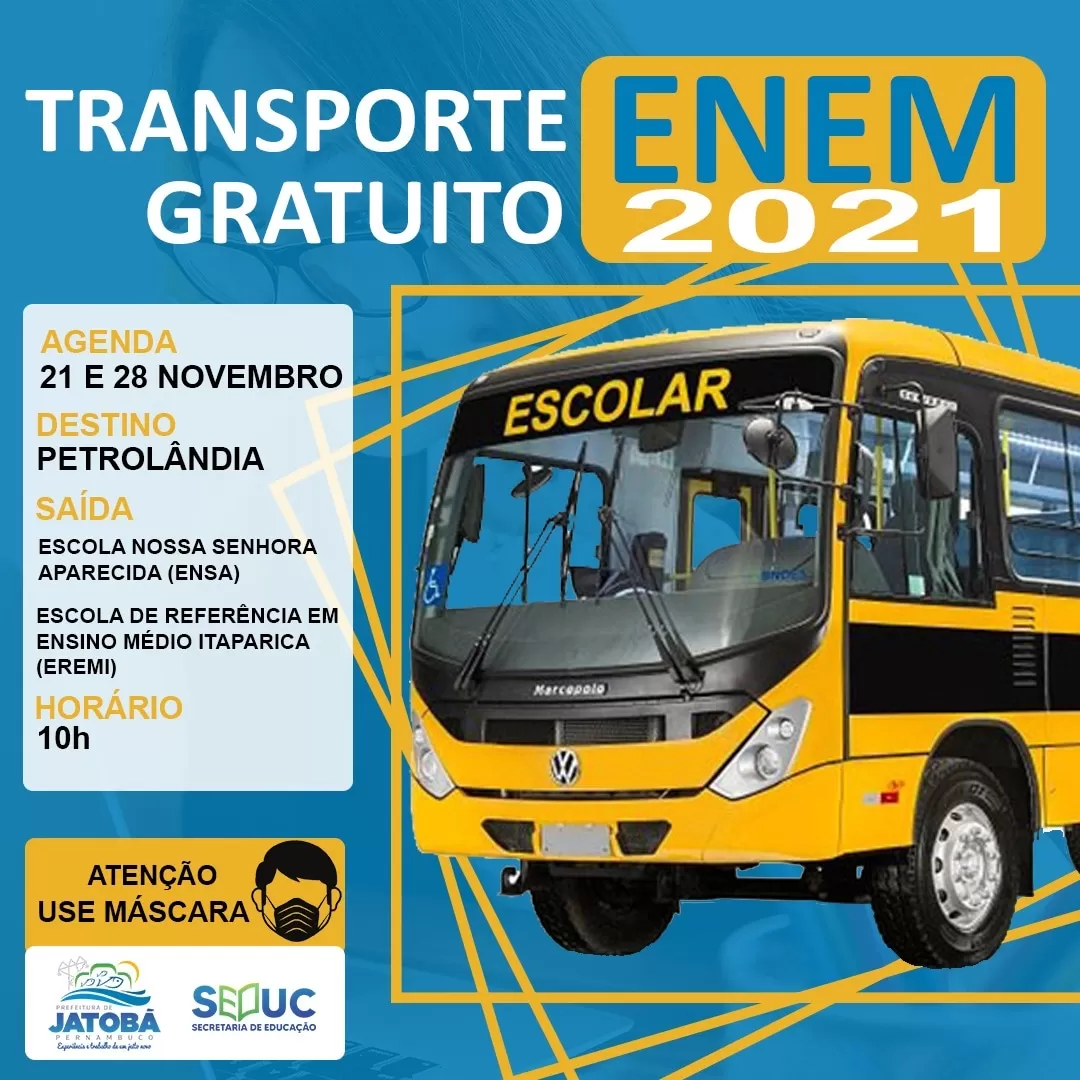 A Prefeitura Municipal de Jatobá, através da Secretaria de Educação, informa que será disponibilizado transporte gratuito para aqueles que farão o Enem 2021 na cidade de Petrolândia