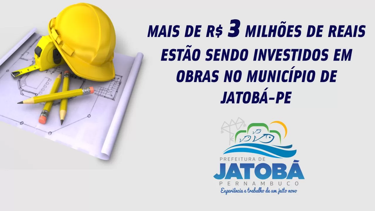 JATOBÁ: Prefeitura Municipal anuncia investimentos de mais de R$ 3 MILHÕES DE REAIS em obras com recursos próprios; vídeo