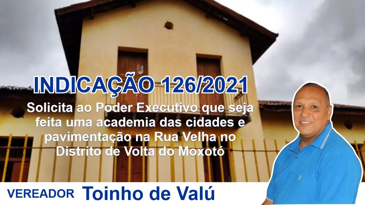 VOLTA DO MOXOTÓ: Vereador Toinho de Valú solicitou que seja construída uma praça das academias e pavimentação da Rua Velha