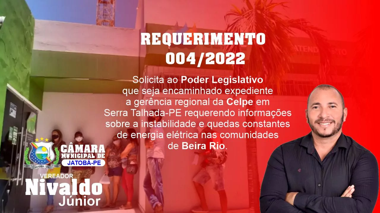 JATOBÁ: Vereador Nivaldo Jr solicita posição da CELPE sobre as constantes quedas de energia nas Comunidades de Beira Rio