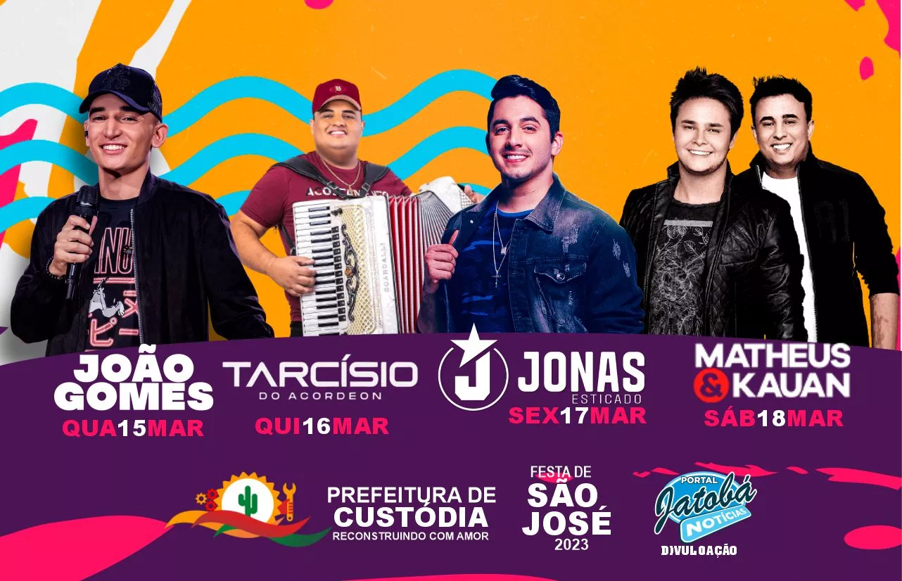 CUSTÓDIA: Festa de São José terá shows de João Gomes, Tarcísio do Acordeon, Jonas Esticado e Matheus & Kauan